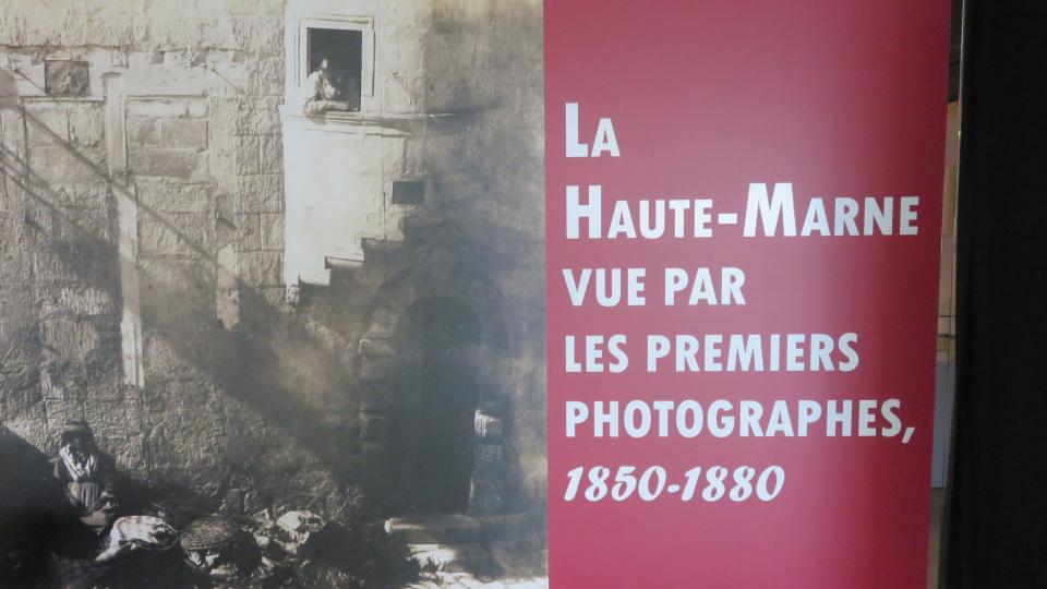 Exposition La Haute-Marne vue par les premiers photographes